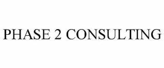 PHASE 2 CONSULTING