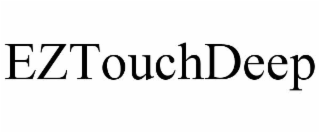 EZTOUCHDEEP