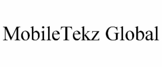 MOBILETEKZ GLOBAL