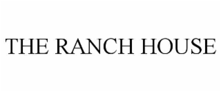 THE RANCH HOUSE