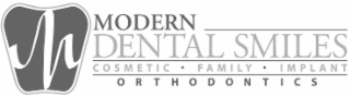 M MODERN DENTAL SMILES COSMETIC FAMILY IMPLANT ORTHODONTICS