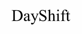 DAYSHIFT