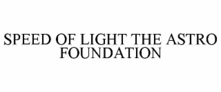 SPEED OF LIGHT THE ASTRO FOUNDATION