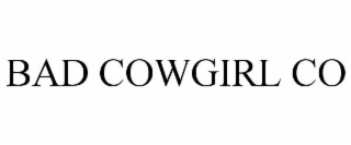 BAD COWGIRL CO