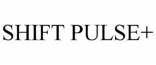 SHIFT PULSE+