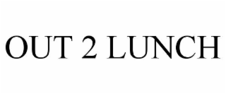 OUT 2 LUNCH