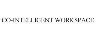CO-INTELLIGENT WORKSPACE