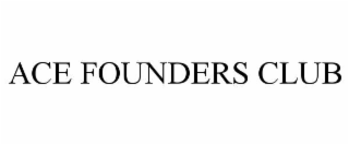 ACE FOUNDERS CLUB