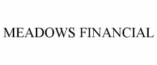 MEADOWS FINANCIAL