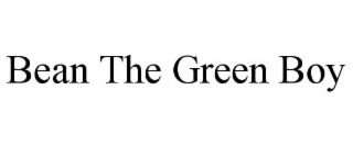 BEAN THE GREEN BOY