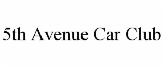 5TH AVENUE CAR CLUB