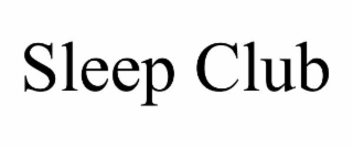 SLEEP CLUB
