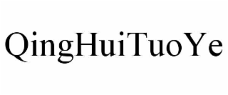 QINGHUITUOYE