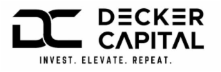 DC DECKER CAPITAL INVEST. ELEVATE. REPEAT.