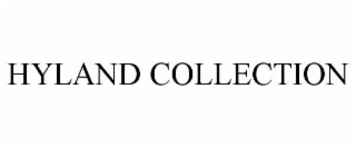 HYLAND COLLECTION