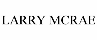 LARRY MCRAE