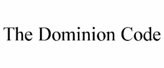 THE DOMINION CODE
