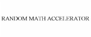 RANDOM MATH ACCELERATOR