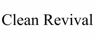 CLEAN REVIVAL