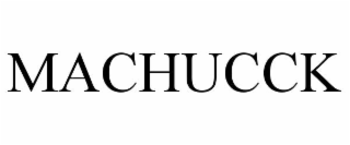 MACHUCCK