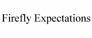 FIREFLY EXPECTATIONS