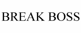 BREAK BOSS