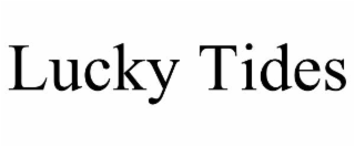 LUCKY TIDES