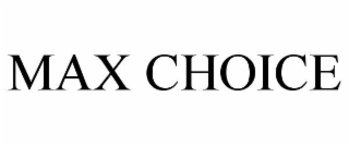 MAX CHOICE