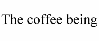 THE COFFEE BEING