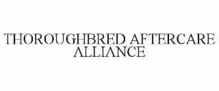THOROUGHBRED AFTERCARE ALLIANCE