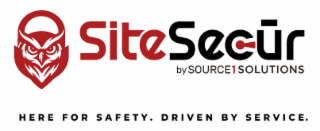 SITESECŪR BY SOURCE 1 SOLUTIONS HERE FOR SAFETY. DRIVEN BY SERVICE.