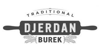 TRADITIONAL DJERDAN BUREK