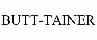 BUTT-TAINER