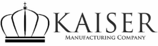 KAISER MANUFACTURING COMPANY