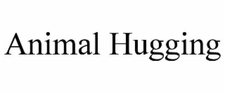 ANIMAL HUGGING