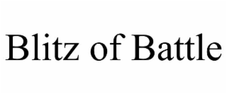 BLITZ OF BATTLE