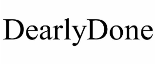 DEARLYDONE