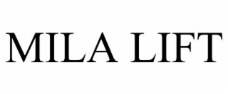 MILA LIFT