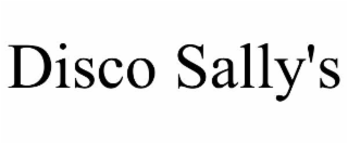 DISCO SALLY'S