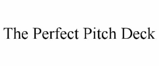 THE PERFECT PITCH DECK