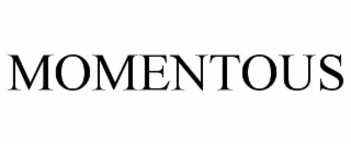 MOMENTOUS