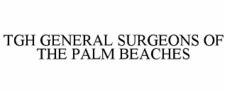 TGH GENERAL SURGEONS OF THE PALM BEACHES