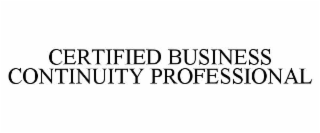 CERTIFIED BUSINESS CONTINUITY PROFESSIONAL