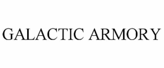 GALACTIC ARMORY