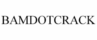 BAMDOTCRACK