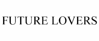FUTURE LOVERS