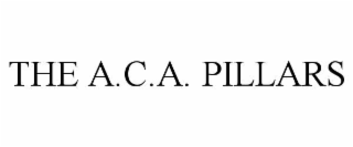 THE A.C.A. PILLARS