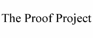 THE PROOF PROJECT