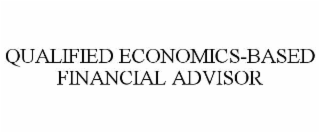 QUALIFIED ECONOMICS-BASED FINANCIAL ADVISOR