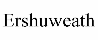 ERSHUWEATH